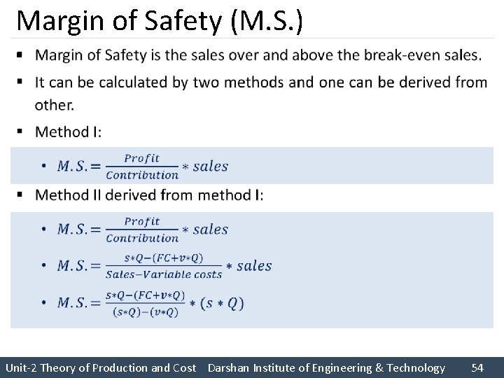 Margin of Safety (M. S. ) § Unit 2 Theory of Production and Cost Margin of Safety (M. S. ) § Unit 2 Theory of Production and Cost