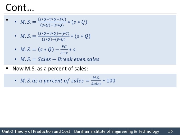 Cont… § Unit 2 Theory of Production and Cost Darshan Institute of Engineering &