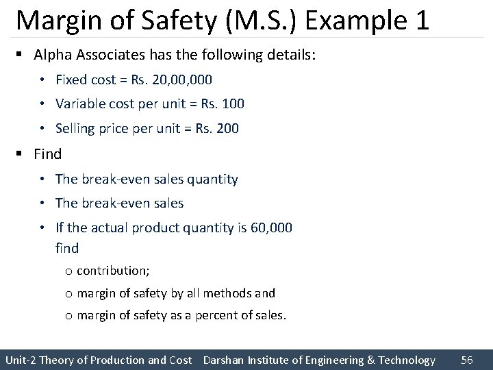 Margin of Safety (M. S. ) Example 1 § Alpha Associates has the following Margin of Safety (M. S. ) Example 1 § Alpha Associates has the following