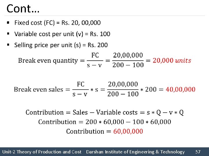 Cont… § Unit 2 Theory of Production and Cost Darshan Institute of Engineering &