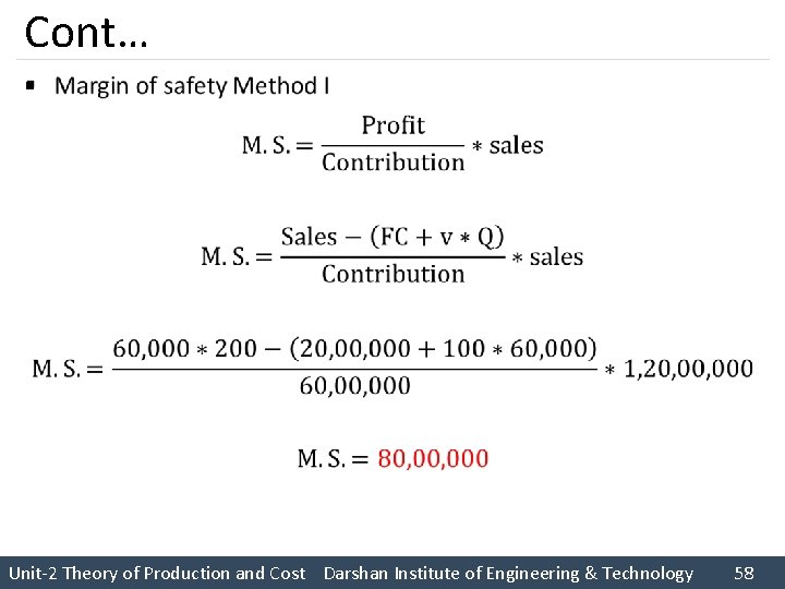 Cont… § Unit 2 Theory of Production and Cost Darshan Institute of Engineering &