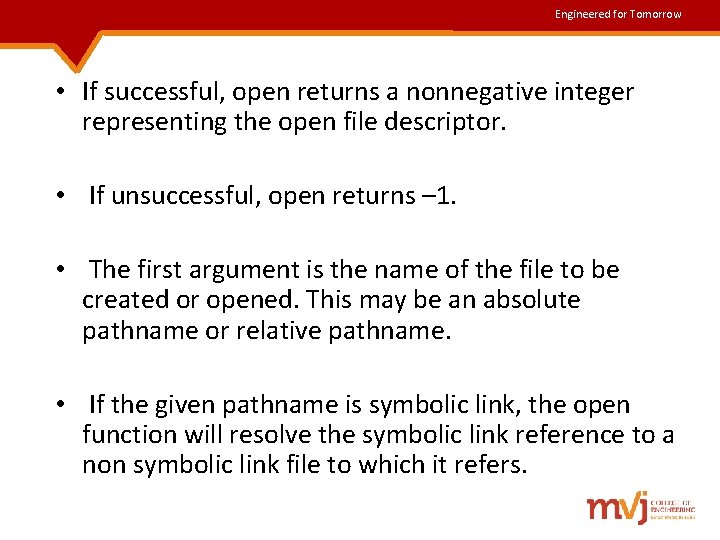 Engineered for Tomorrow • If successful, open returns a nonnegative integer representing the open Engineered for Tomorrow • If successful, open returns a nonnegative integer representing the open