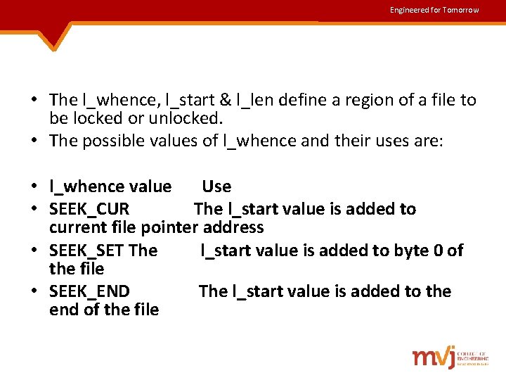 Engineered for Tomorrow • The l_whence, l_start & l_len define a region of a Engineered for Tomorrow • The l_whence, l_start & l_len define a region of a