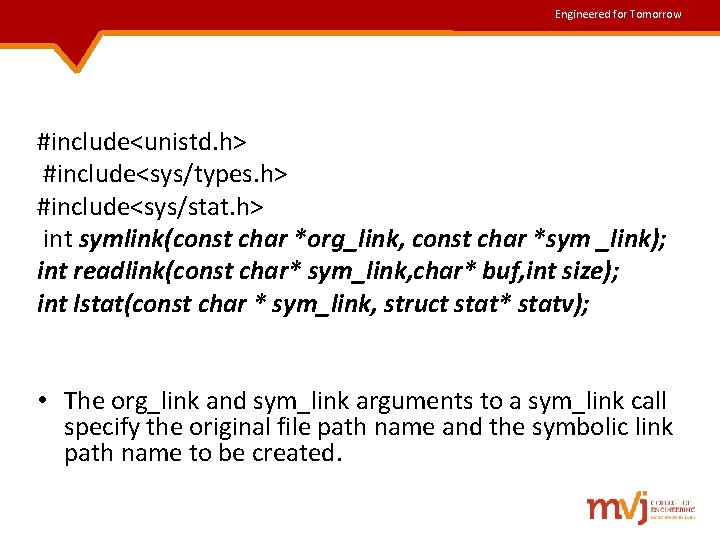 Engineered for Tomorrow #include<unistd. h> #include<sys/types. h> #include<sys/stat. h> int symlink(const char *org_link, const Engineered for Tomorrow #include<unistd. h> #include<sys/types. h> #include<sys/stat. h> int symlink(const char *org_link, const
