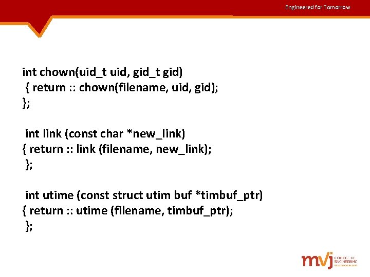 Engineered for Tomorrow int chown(uid_t uid, gid_t gid) { return : : chown(filename, uid, Engineered for Tomorrow int chown(uid_t uid, gid_t gid) { return : : chown(filename, uid,