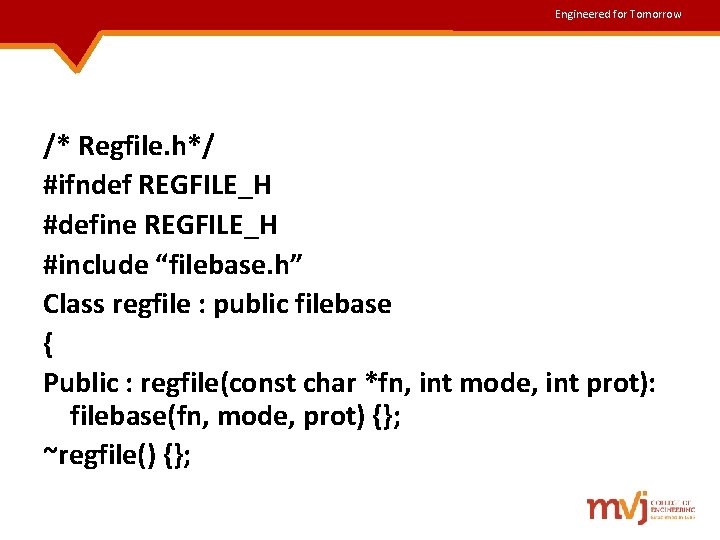 Engineered for Tomorrow /* Regfile. h*/ #ifndef REGFILE_H #define REGFILE_H #include “filebase. h” Class Engineered for Tomorrow /* Regfile. h*/ #ifndef REGFILE_H #define REGFILE_H #include “filebase. h” Class