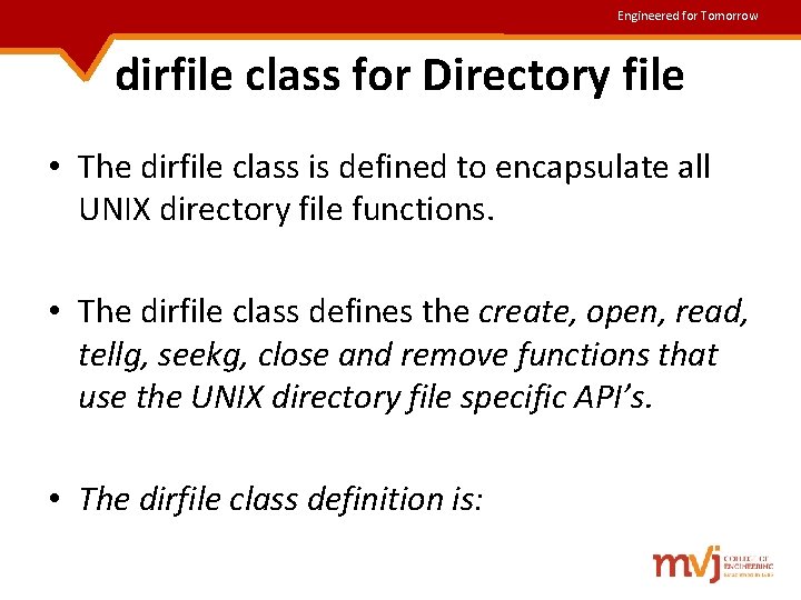 Engineered for Tomorrow dirfile class for Directory file • The dirfile class is defined Engineered for Tomorrow dirfile class for Directory file • The dirfile class is defined