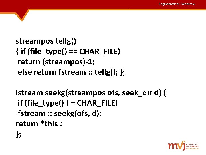 Engineered for Tomorrow streampos tellg() { if (file_type() == CHAR_FILE) return (streampos)-1; else return Engineered for Tomorrow streampos tellg() { if (file_type() == CHAR_FILE) return (streampos)-1; else return