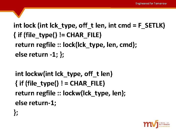 Engineered for Tomorrow int lock (int lck_type, off_t len, int cmd = F_SETLK) { Engineered for Tomorrow int lock (int lck_type, off_t len, int cmd = F_SETLK) {