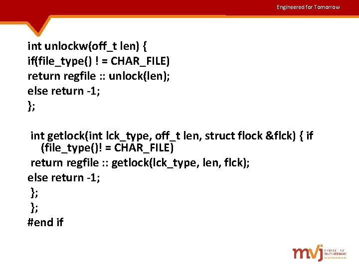 Engineered for Tomorrow int unlockw(off_t len) { if(file_type() ! = CHAR_FILE) return regfile : Engineered for Tomorrow int unlockw(off_t len) { if(file_type() ! = CHAR_FILE) return regfile :