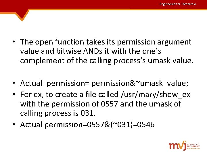 Engineered for Tomorrow • The open function takes its permission argument value and bitwise Engineered for Tomorrow • The open function takes its permission argument value and bitwise