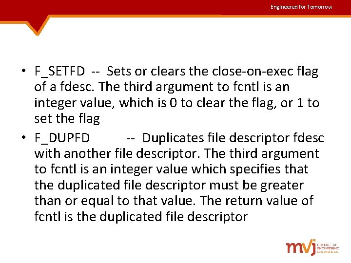 Engineered for Tomorrow • F_SETFD -- Sets or clears the close-on-exec flag of a Engineered for Tomorrow • F_SETFD -- Sets or clears the close-on-exec flag of a
