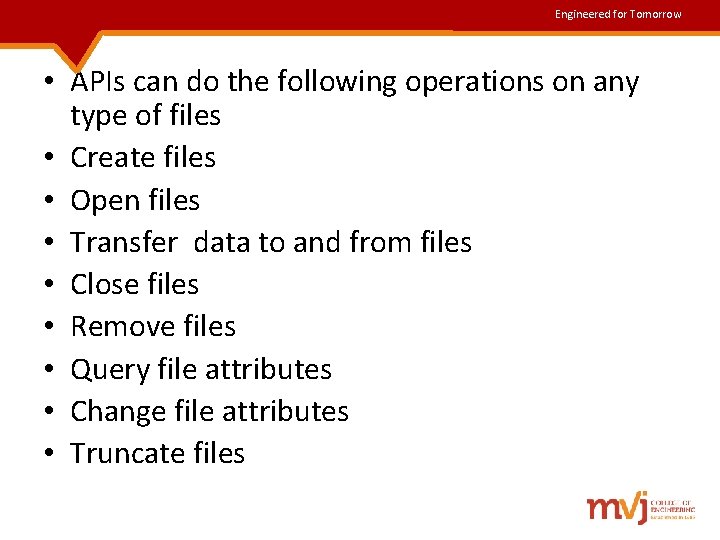 Engineered for Tomorrow • APIs can do the following operations on any type of Engineered for Tomorrow • APIs can do the following operations on any type of