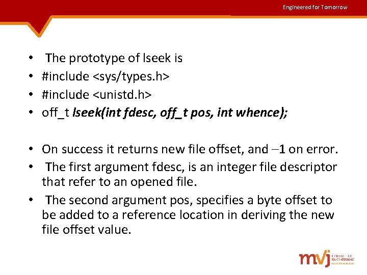 Engineered for Tomorrow • • The prototype of lseek is #include <sys/types. h> #include Engineered for Tomorrow • • The prototype of lseek is #include <sys/types. h> #include