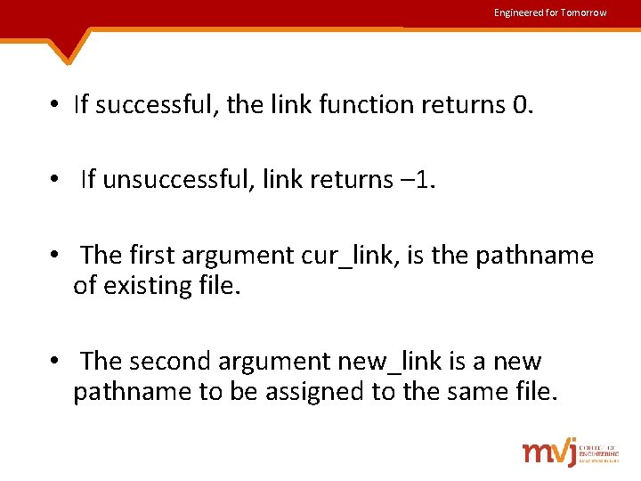 Engineered for Tomorrow • If successful, the link function returns 0. • If unsuccessful, Engineered for Tomorrow • If successful, the link function returns 0. • If unsuccessful,