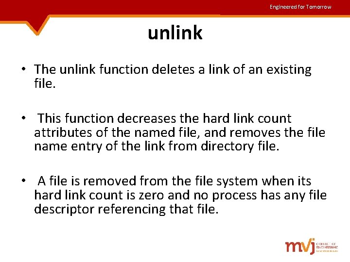 Engineered for Tomorrow unlink • The unlink function deletes a link of an existing Engineered for Tomorrow unlink • The unlink function deletes a link of an existing