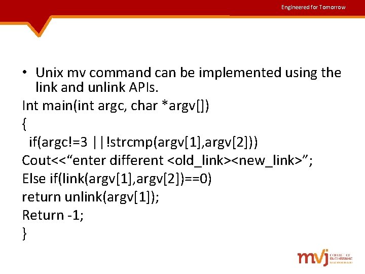 Engineered for Tomorrow • Unix mv command can be implemented using the link and Engineered for Tomorrow • Unix mv command can be implemented using the link and