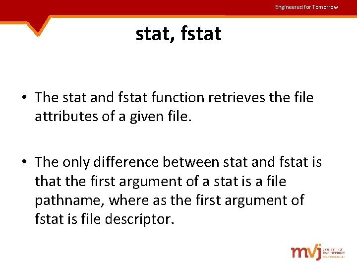 Engineered for Tomorrow stat, fstat • The stat and fstat function retrieves the file Engineered for Tomorrow stat, fstat • The stat and fstat function retrieves the file
