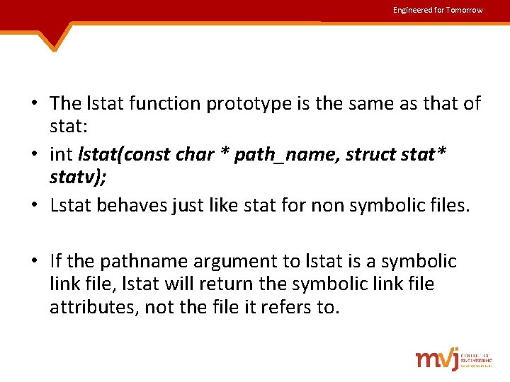 Engineered for Tomorrow • The lstat function prototype is the same as that of Engineered for Tomorrow • The lstat function prototype is the same as that of