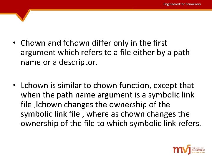 Engineered for Tomorrow • Chown and fchown differ only in the first argument which Engineered for Tomorrow • Chown and fchown differ only in the first argument which
