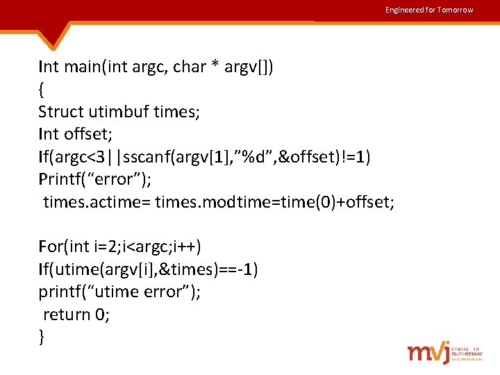 Engineered for Tomorrow Int main(int argc, char * argv[]) { Struct utimbuf times; Int