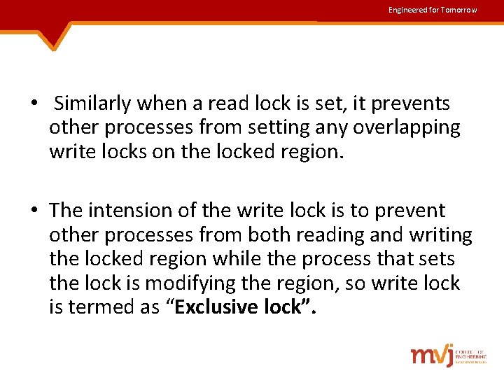 Engineered for Tomorrow • Similarly when a read lock is set, it prevents other Engineered for Tomorrow • Similarly when a read lock is set, it prevents other