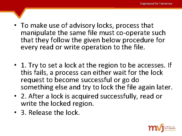 Engineered for Tomorrow • To make use of advisory locks, process that manipulate the Engineered for Tomorrow • To make use of advisory locks, process that manipulate the