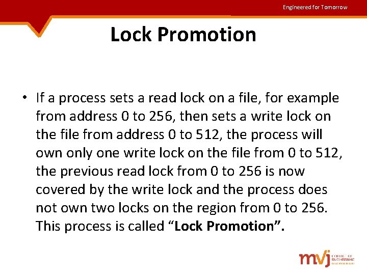 Engineered for Tomorrow Lock Promotion • If a process sets a read lock on Engineered for Tomorrow Lock Promotion • If a process sets a read lock on