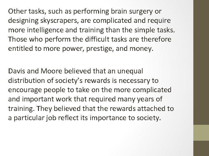 Other tasks, such as performing brain surgery or designing skyscrapers, are complicated and require Other tasks, such as performing brain surgery or designing skyscrapers, are complicated and require