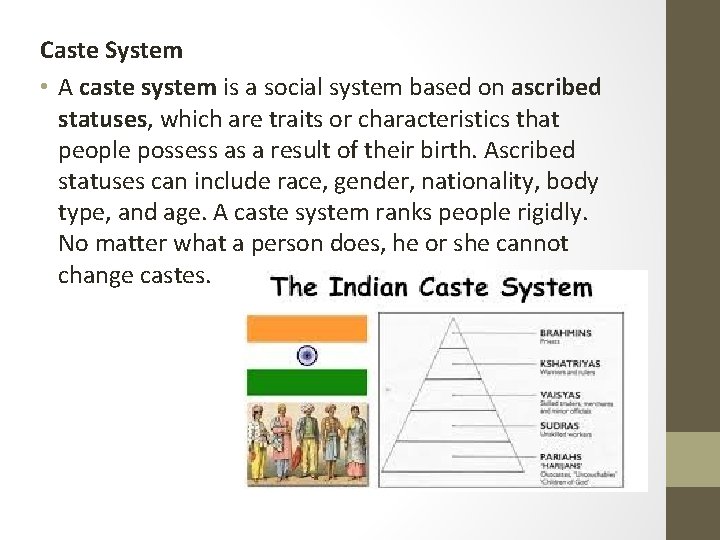 Caste System • A caste system is a social system based on ascribed statuses, Caste System • A caste system is a social system based on ascribed statuses,