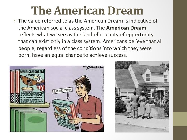 The American Dream • The value referred to as the American Dream is indicative The American Dream • The value referred to as the American Dream is indicative
