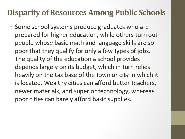 Disparity of Resources Among Public Schools • Some school systems produce graduates who are Disparity of Resources Among Public Schools • Some school systems produce graduates who are