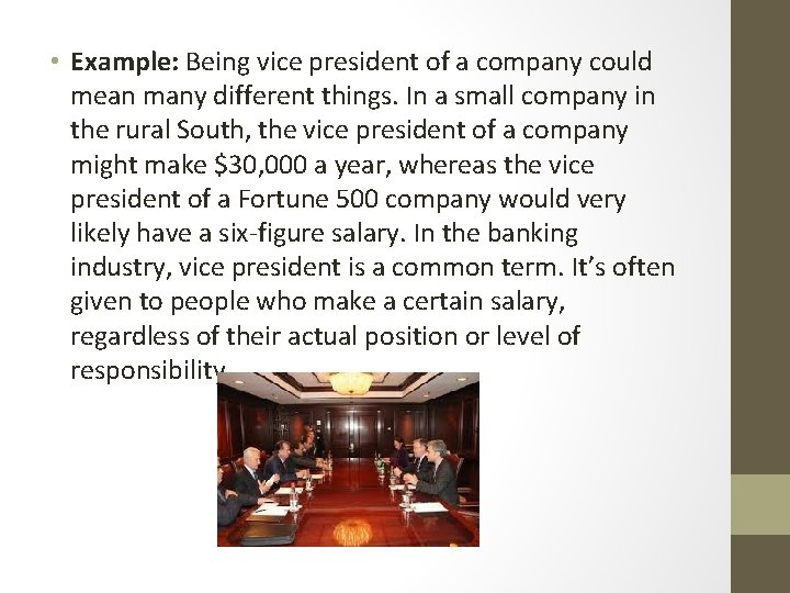 • Example: Being vice president of a company could mean many different things. • Example: Being vice president of a company could mean many different things.
