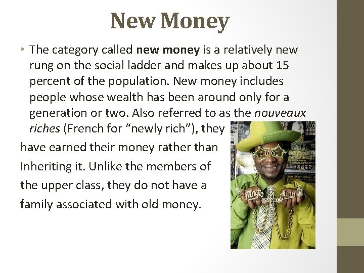 New Money • The category called new money is a relatively new rung on New Money • The category called new money is a relatively new rung on