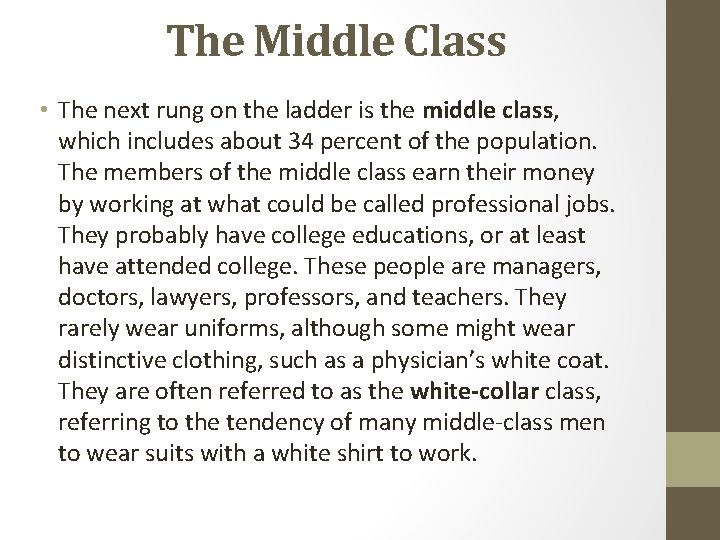 The Middle Class • The next rung on the ladder is the middle class, The Middle Class • The next rung on the ladder is the middle class,