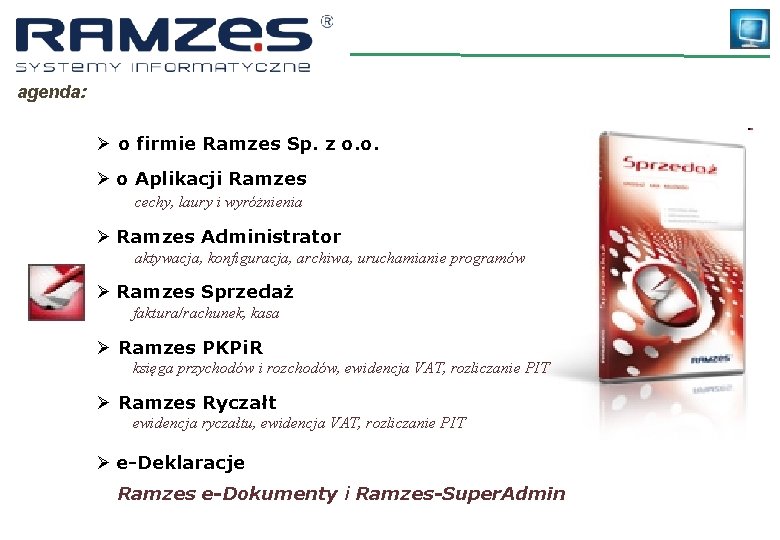 agenda: Ø o firmie Ramzes Sp. z o. o. Ø o Aplikacji Ramzes cechy,