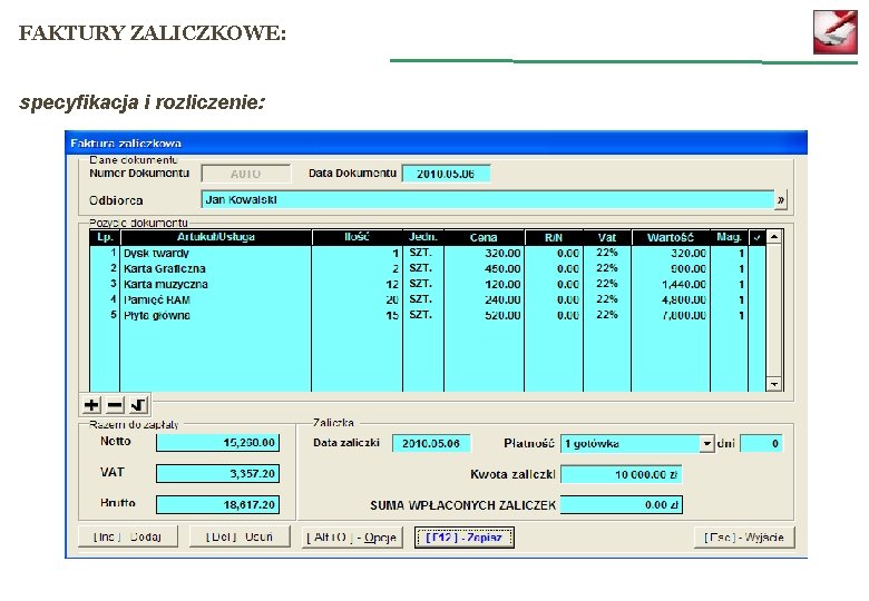 FAKTURY ZALICZKOWE: specyfikacja i rozliczenie: 