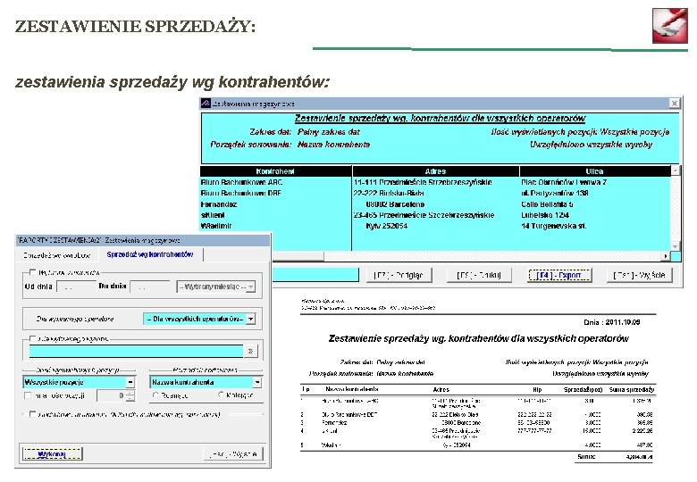 ZESTAWIENIE SPRZEDAŻY: zestawienia sprzedaży wg kontrahentów: 