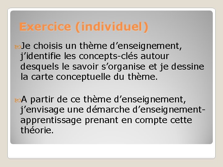 Exercice (individuel) Je choisis un thème d’enseignement, j’identifie les concepts-clés autour desquels le savoir