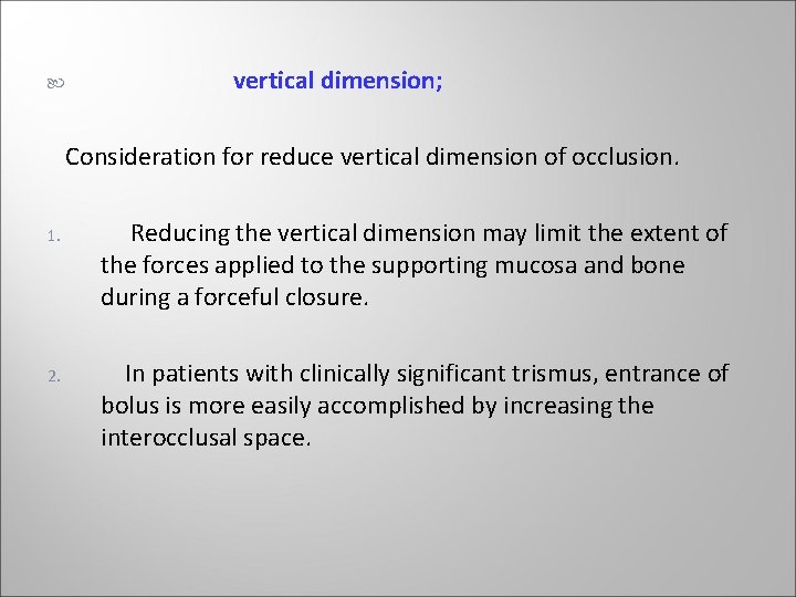 vertical dimension; Consideration for reduce vertical dimension of occlusion. 1. Reducing the vertical vertical dimension; Consideration for reduce vertical dimension of occlusion. 1. Reducing the vertical