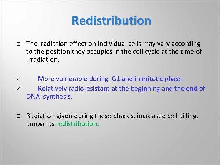 Redistribution ü ü The radiation effect on individual cells may vary according to the Redistribution ü ü The radiation effect on individual cells may vary according to the