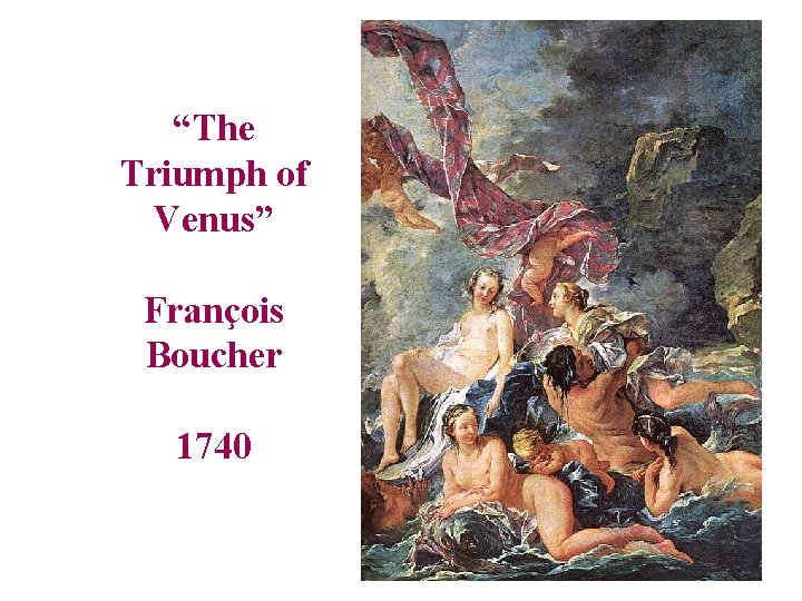 “The Triumph of Venus” François Boucher 1740 