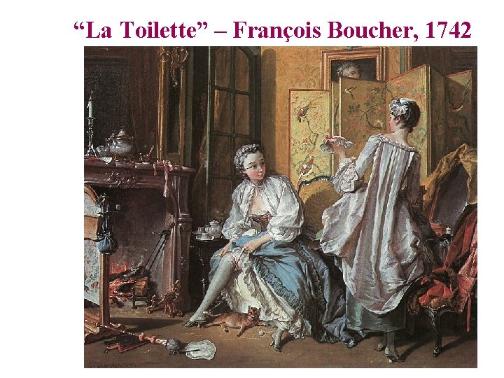 “La Toilette” – François Boucher, 1742 