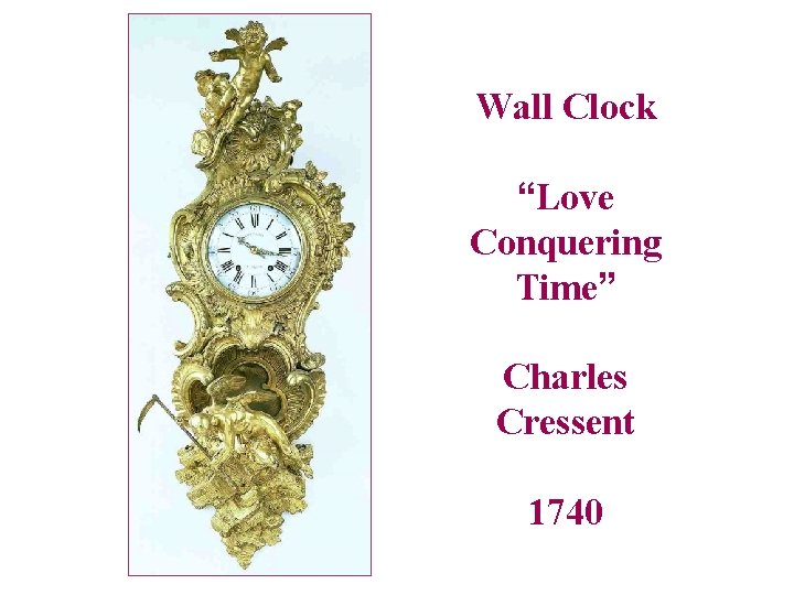 Wall Clock “Love Conquering Time” Charles Cressent 1740 