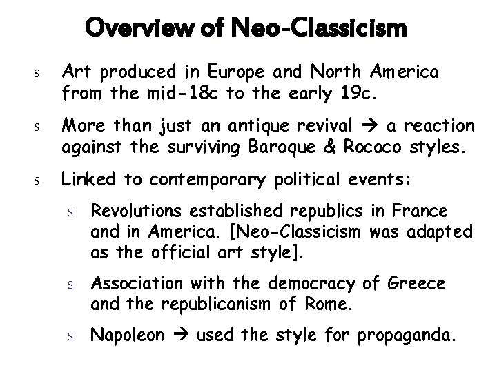 Overview of Neo-Classicism $ Art produced in Europe and North America from the mid-18