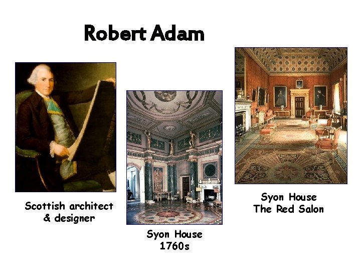 Robert Adam Syon House The Red Salon Scottish architect & designer Syon House 1760