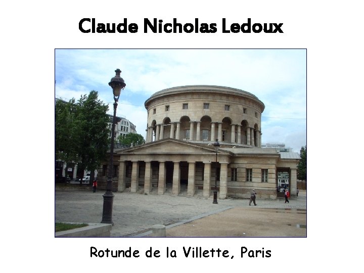 Claude Nicholas Ledoux Rotunde de la Villette, Paris 