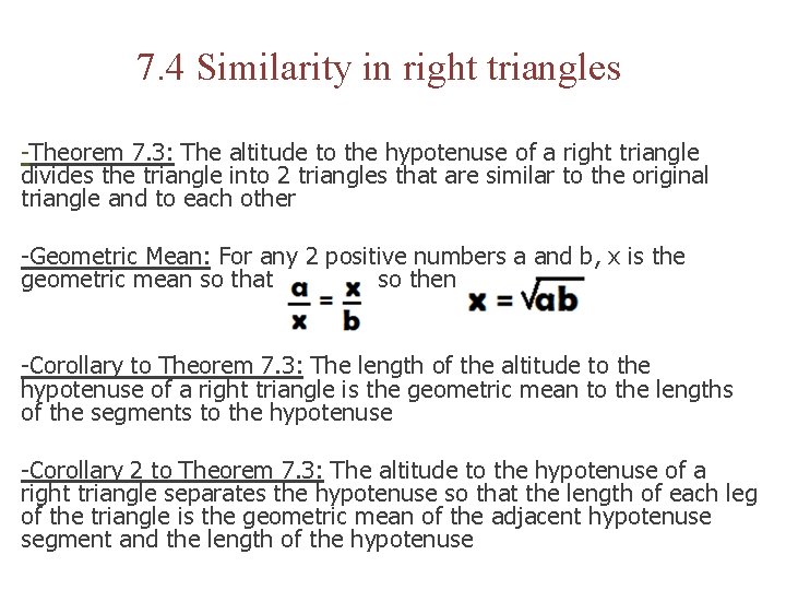 7. 4 Similarity in right triangles -Theorem 7. 3: The altitude to the hypotenuse