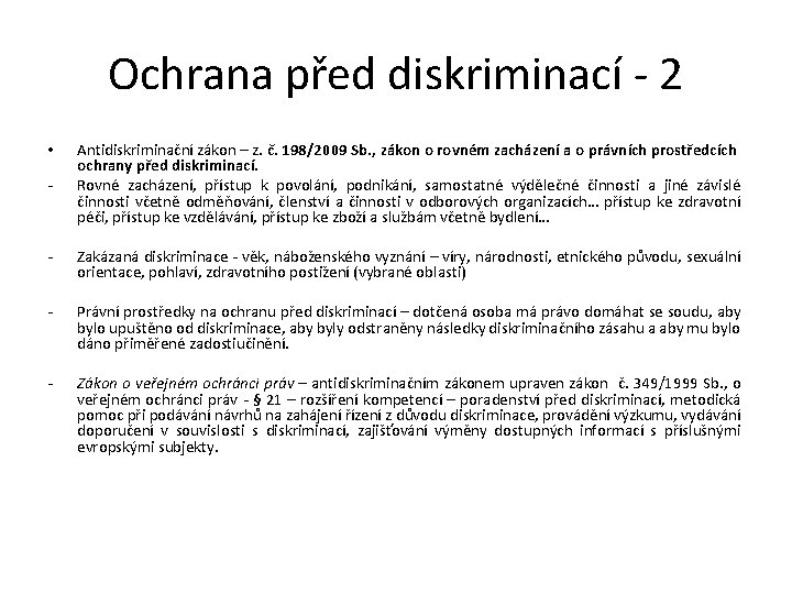 Ochrana před diskriminací - 2 - Antidiskriminační zákon – z. č. 198/2009 Sb. ,