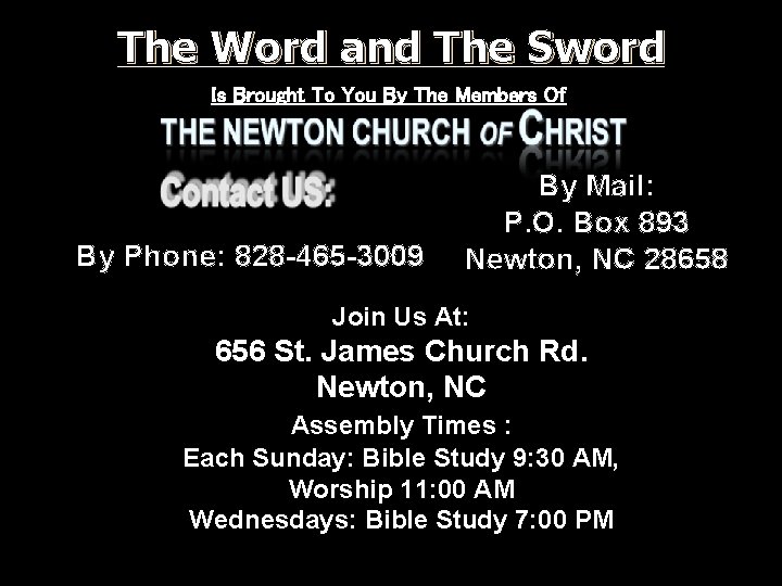 The Word and The Sword Is Brought To You By The Members Of By